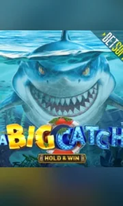 A Big Catch - Hold & Win